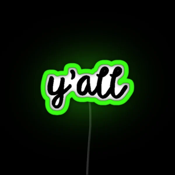 Y All RGB Neon Sign