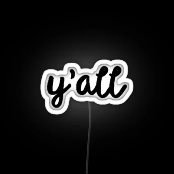 Y All RGB Neon Sign