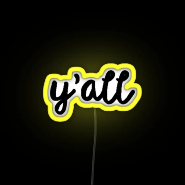 Y All RGB Neon Sign