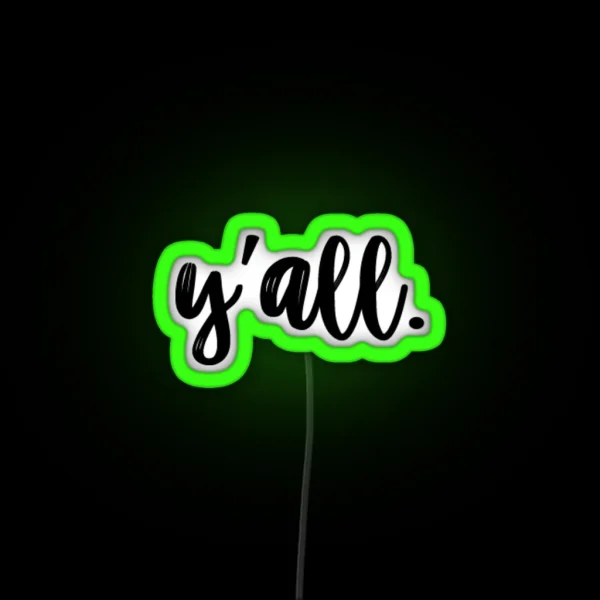 Y All RGB Neon Sign