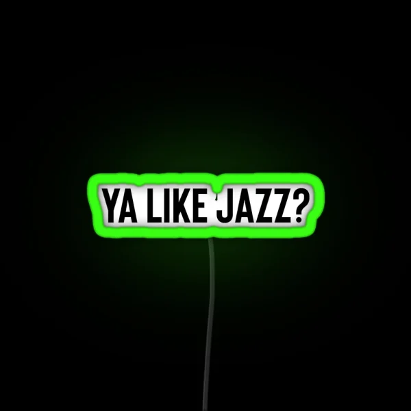 Ya Like Jazz Love Music RGB Neon Sign