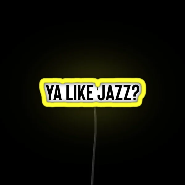 Ya Like Jazz Love Music RGB Neon Sign