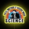 RGB LED science quote sign inspired by astrophysicist Neil deGrasse Tyson