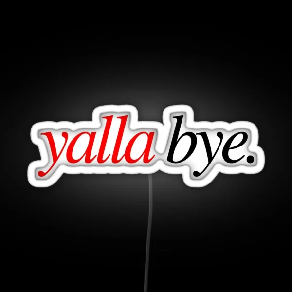 Yalla Bye RGB Neon Sign