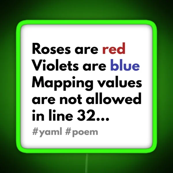 Yaml Poem Mapping Values Are Not Allowed RGB Neon Sign