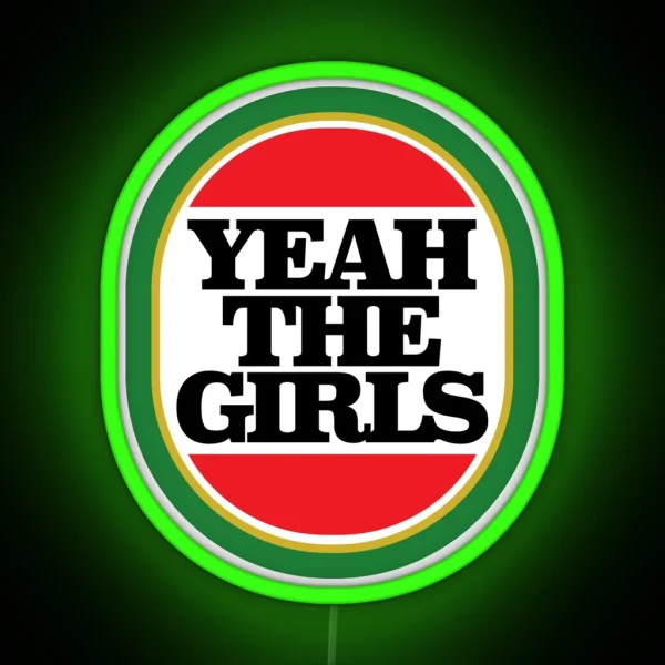 Yeah The Girls RGB Neon Sign