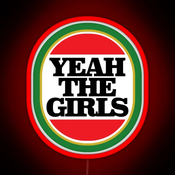 Yeah The Girls RGB Neon Sign
