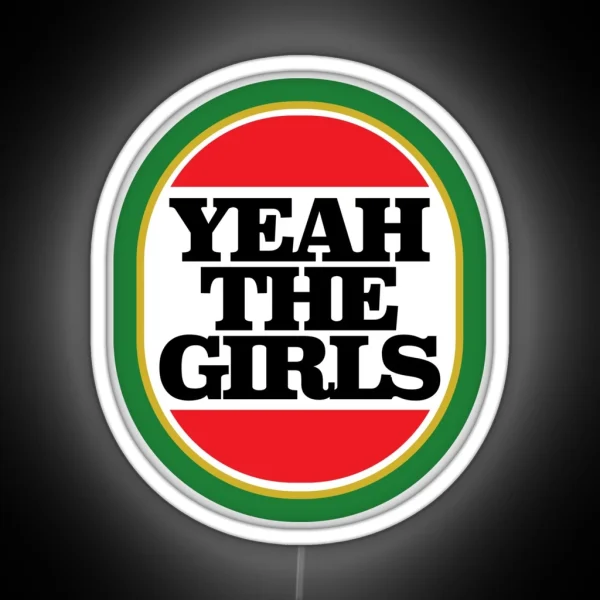 Yeah The Girls RGB Neon Sign