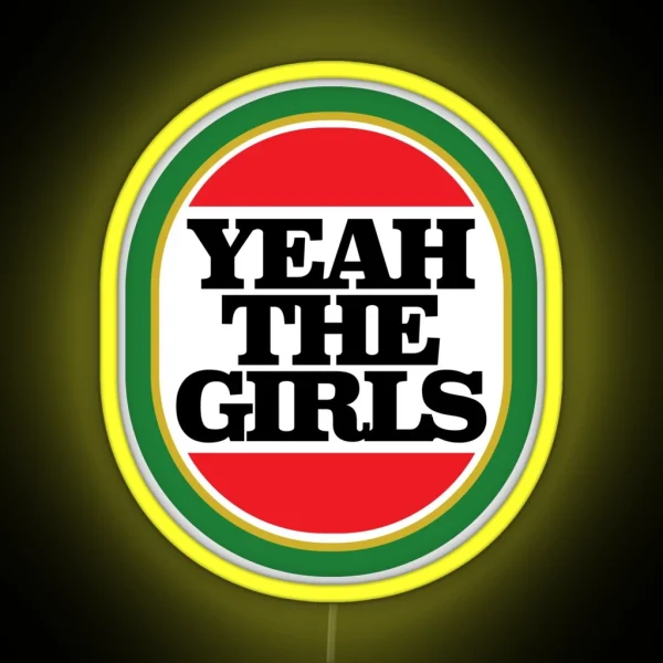 Yeah The Girls RGB Neon Sign