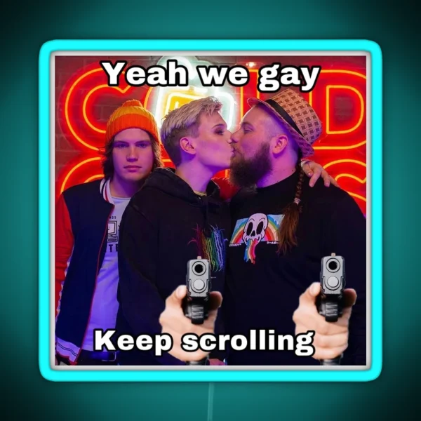 Yeah We Gay Pyrocynical RGB Neon Sign
