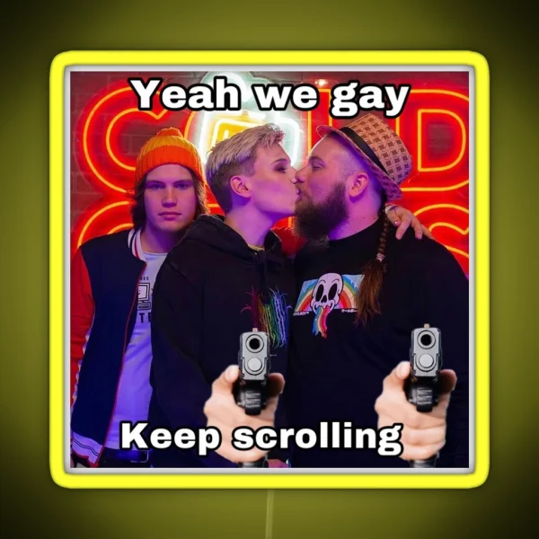 Yeah We Gay Pyrocynical RGB Neon Sign