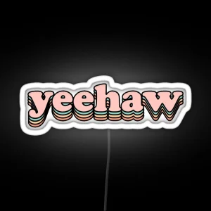 Yeehaw RGB Neon Sign