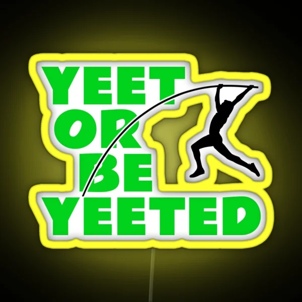 Yeet Or Be Yeeted Fun Pole Vaulting Gift For Vaulters RGB Neon Sign