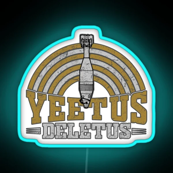 Yeetus Deletus RGB Neon Sign