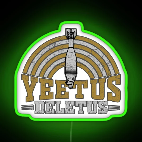 Yeetus Deletus RGB Neon Sign