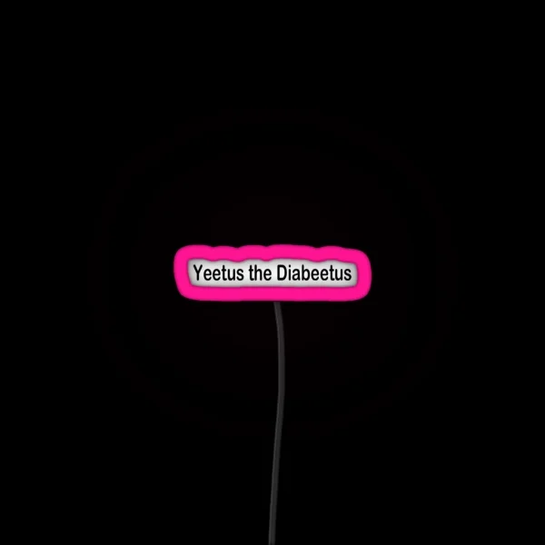 Yeetus The Diabeetus RGB Neon Sign