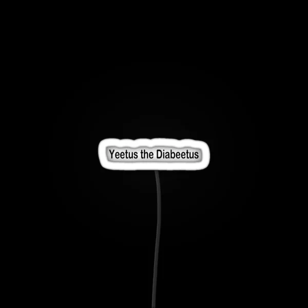 Yeetus The Diabeetus RGB Neon Sign