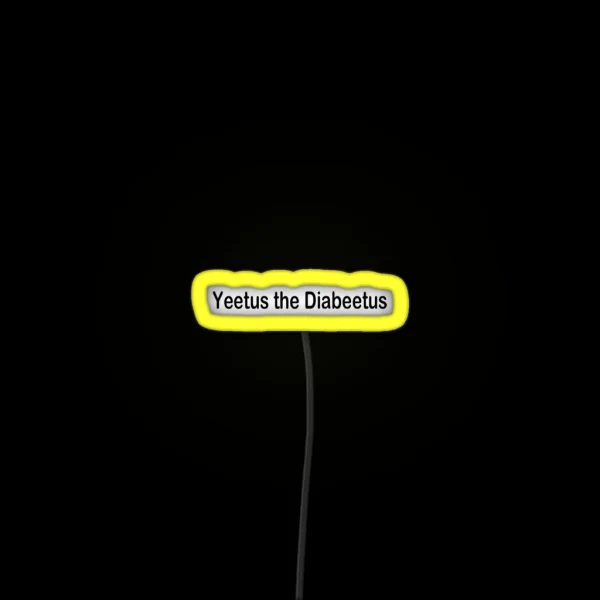 Yeetus The Diabeetus RGB Neon Sign