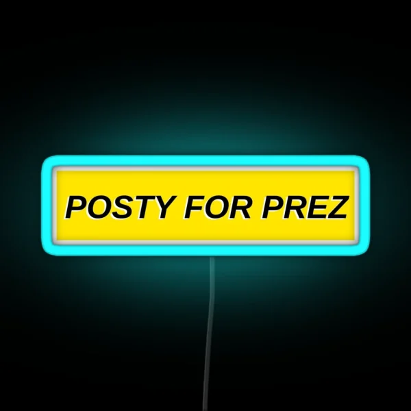 Yellow Posty For Prez RGB Neon Sign