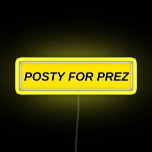 Yellow Posty For Prez RGB Neon Sign