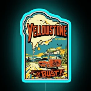 Yellowstone Or Bust Vintage Travel Decal RGB Neon Sign