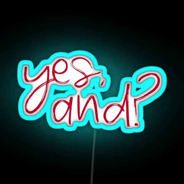 Yes And RGB Neon Sign