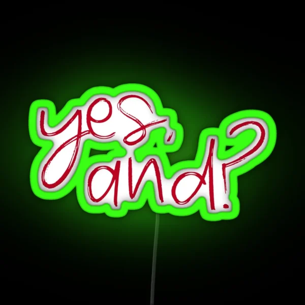 Yes And RGB Neon Sign