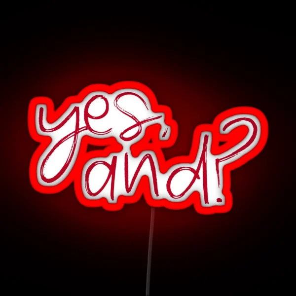 Yes And RGB Neon Sign
