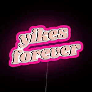 Yikes Forever RGB Neon Sign