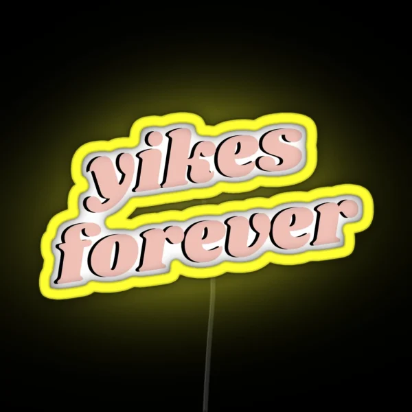 Yikes Forever RGB Neon Sign