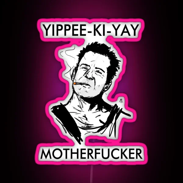 Yippee Ki Yay Motherfucker RGB Neon Sign