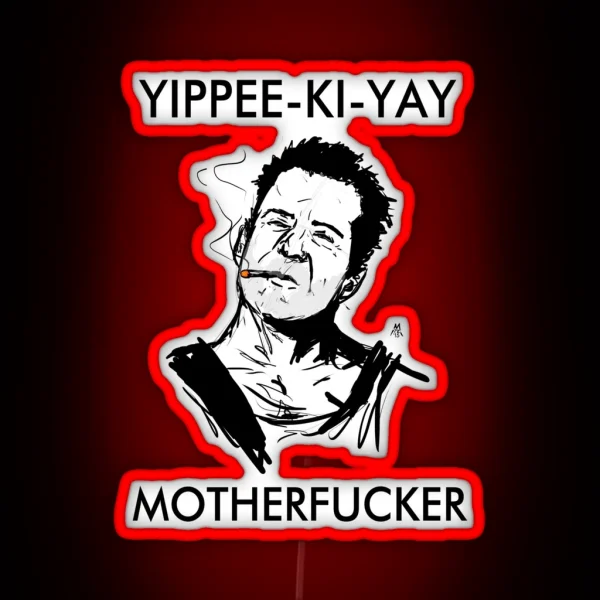Yippee Ki Yay Motherfucker RGB Neon Sign
