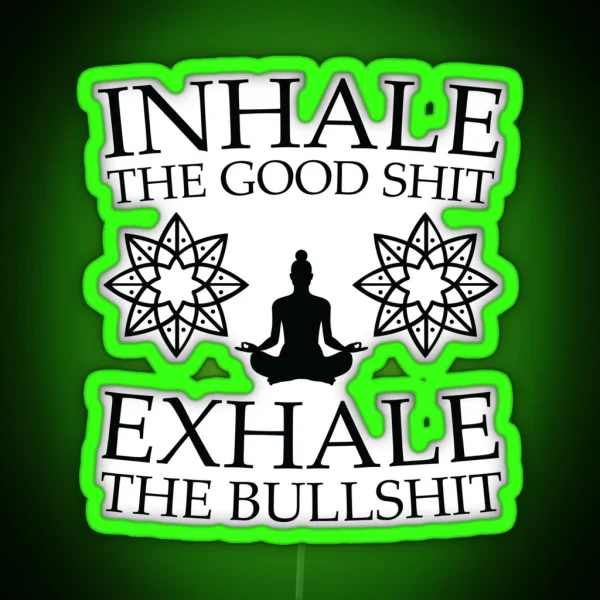 Yoga Inhale The Good Shit RGB Neon Sign