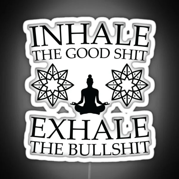 Yoga Inhale The Good Shit RGB Neon Sign