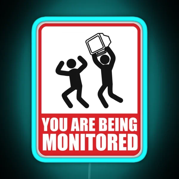 You Are Being Monitored RGB Neon Sign