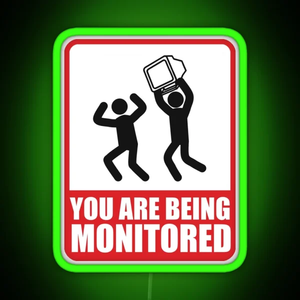 You Are Being Monitored RGB Neon Sign