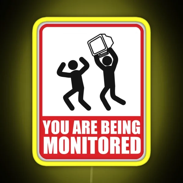 You Are Being Monitored RGB Neon Sign