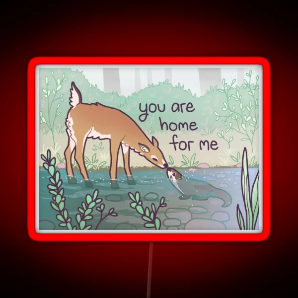 You Are Home For Me Loving Deer And Otter RGB Neon Sign