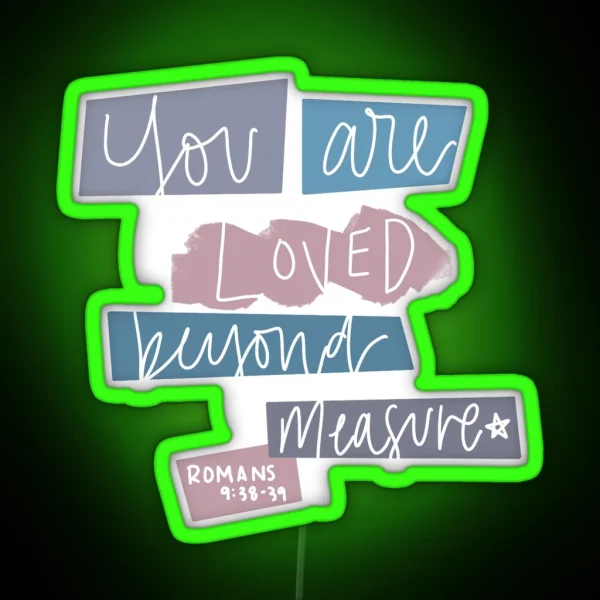 You Are Loved RGB Neon Sign