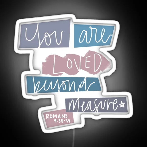 You Are Loved RGB Neon Sign