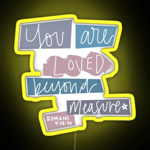 You Are Loved RGB Neon Sign