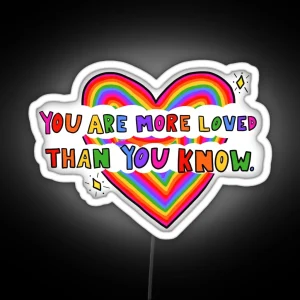 You Are More Loved RGB Neon Sign