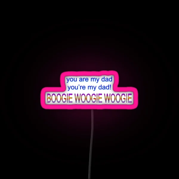 You Are My Dad Vine RGB Neon Sign