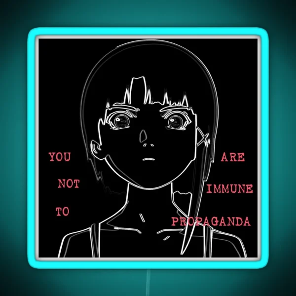You Are Not Immune To Propaganda Serial Experiments Lain RGB Neon Sign