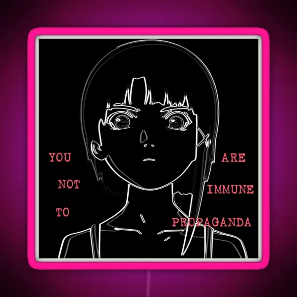 You Are Not Immune To Propaganda Serial Experiments Lain RGB Neon Sign