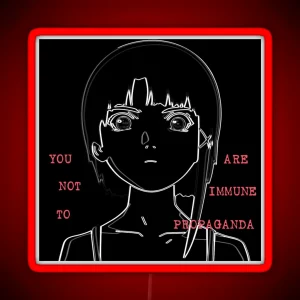 You Are Not Immune To Propaganda Serial Experiments Lain RGB Neon Sign