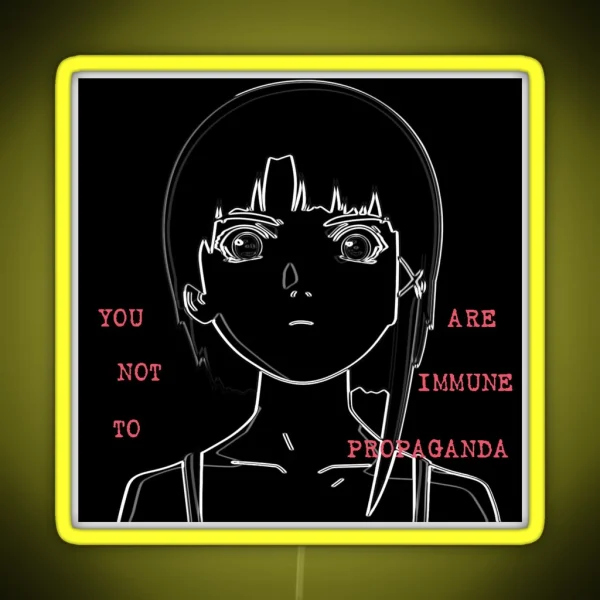 You Are Not Immune To Propaganda Serial Experiments Lain RGB Neon Sign