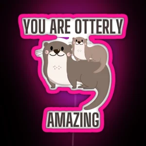 You Are Otterly Amazing RGB Neon Sign