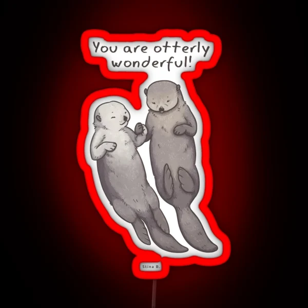 You Are Otterly Wonderful RGB Neon Sign