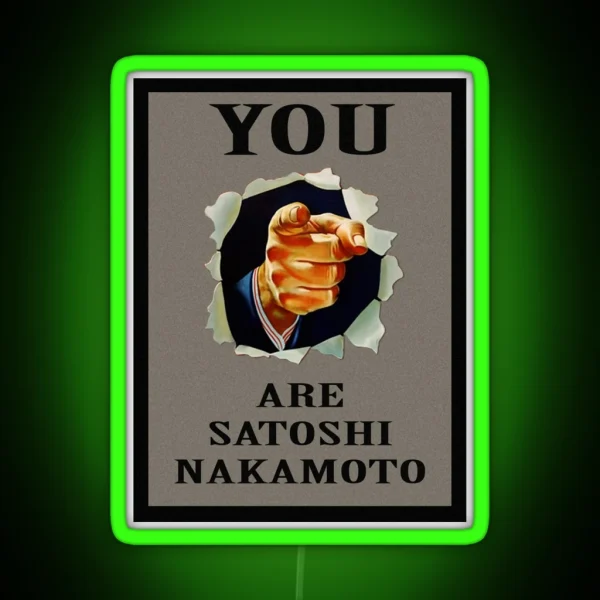 YOU Are Satoshi Nakamoto RGB Neon Sign